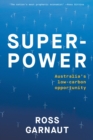 Superpower: Australia's Low-Carbon Opportunity - Book