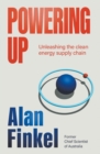 Powering Up : Unleashing the Clean Energy Supply Chain - Book