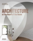Architecture at the Heart of the Home - Book