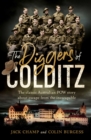The Diggers of Colditz : The classic Australian POW story about escape from the inescapable - eBook