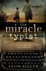The Miracle Typist : The powerful true story of one soldier's long journey home - eBook