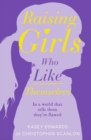 Raising Girls Who Like Themselves - Book