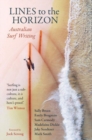 Lines to the Horizon : Australian Surf Writing - Book