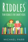 Riddles : Fun Riddles for Smart Kids - Book