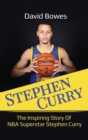 Stephen Curry : The Inspiring Story of NBA Superstar Stephen Curry - Book