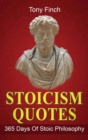 Stoicism Quotes : 365 Days of Stoic Philosophy - Book