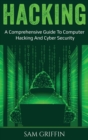 Hacking : A Comprehensive Guide to Computer Hacking and Cybersecurity - Book