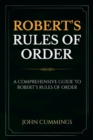 Robert's Rules of Order : A Comprehensive Guide to Robert's Rules of Order - Book