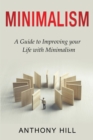Minimalism : A guide to improving your life with minimalism - Book