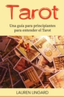 Tarot : Una gu?a para principiantes para entender el Tarot - Book