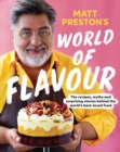 Matt Preston's World of Flavour : The Recipes, Myths and Surprising Stories Behind the World’s Best-loved Food - Book