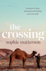 The Crossing : A memoir of love, adventure and finding your own path - Book