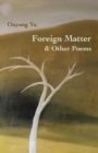 Foreign Matter & Other Poems - Book