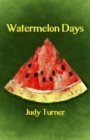 Watermelon Days - eBook