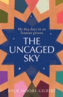 The Uncaged Sky : My 804 Days in an Iranian Prison - Book