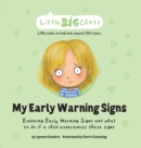 My Early Warning Signs : Exploring Early Warning Signs and what to do if a child experiences these signs - Book