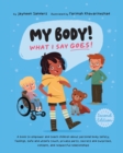 My Body! What I Say Goes! 2nd Edition : Teach children about body safety, safe and unsafe touch, private parts, consent, respect, secrets and surprises - Book