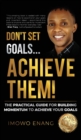 Don't Set Goals...Achieve them! - Book