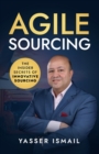 Agile Sourcing : The Insider Secrets of Innovative Sourcing - Book