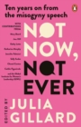 Not Now, Not Ever : Ten years on from the misogyny speech - Book