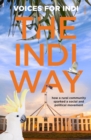The Indi Way : how a rural community sparked a social and political movement - eBook
