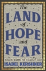 The Land of Hope and Fear : Israel's battle for its inner soul - eBook