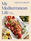 My Mediterranean Life : Recipes and stories - Book