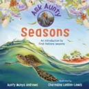 Ask Aunty: Seasons : An Introduction to First Nations Seasons - eBook