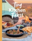 Tiny Kitchen Feast : Plant-based Recipes from a Traveling Chef - eBook