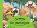 Gonzo the Grasshopper : Little Stories, Big Lessons - Book