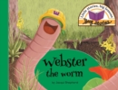 Webster the Worm : Little Stories, Big Lessons - Book