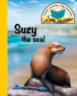Suzy the Seal : Little Stories, Big Lessons - Book
