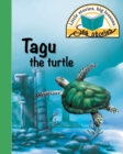 Tagu the Turtle : Little Stories, Big Lessons - Book