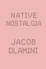 Native nostalgia - Book