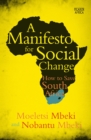 A Manifesto for Social Change : How to Save South Africa - eBook