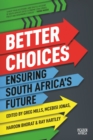 Better Choices : Ensuring South Africa's Future - eBook