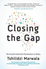 Closing the Gap : The Fourth Industrial Revolution in Africa - Book