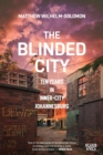 The Blinded City : Ten Years In Inner-City Johannesburg - Book