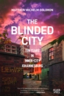 The Blinded City : Ten Years In Inner-City Johannesburg - eBook