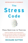 The Stress Code : From Surviving To Thriving - Book