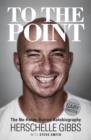 To the Point : The No-Holds-Barred Autobiography - eBook
