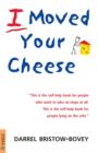 I Moved Your Cheese - eBook