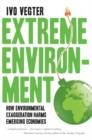 Extreme Environment : How environmental exaggeration harms emerging economies - eBook