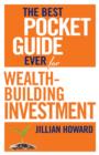 The Best Pocket Guide Ever for Wealth-building Investment - eBook