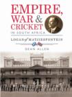 Empire, War & Cricket in South Africa : Logan of Matjiesfontein - eBook