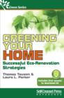 Greening Your Home : Successful Eco-Renovation Strategies - Book
