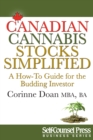 Canadian Cannabis Stocks Simplified : A 'How-To' Guide for the Budding Investor - eBook