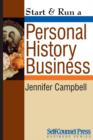 Start & Run a Personal History Business : Get Paid to Research Family Ancestry and Write Memoirs - eBook