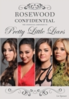Rosewood Confidential : The Unofficial Companion to Pretty Little Liars - Book