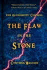 The Flaw In The Stone : The Alchemists' Council, Book 2 - Book